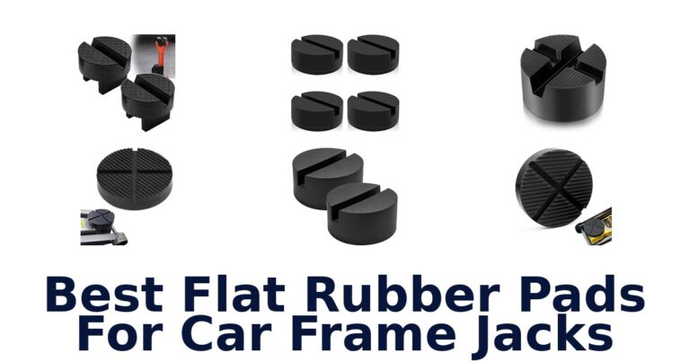 Best Flat Rubber Pads For Car Frame Jacks