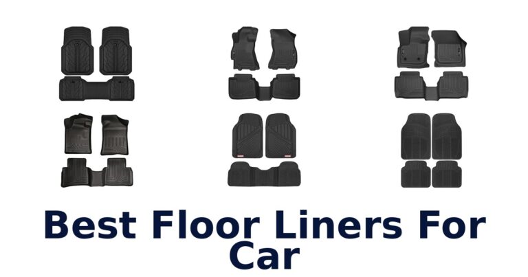 Best Floor Liners For Car