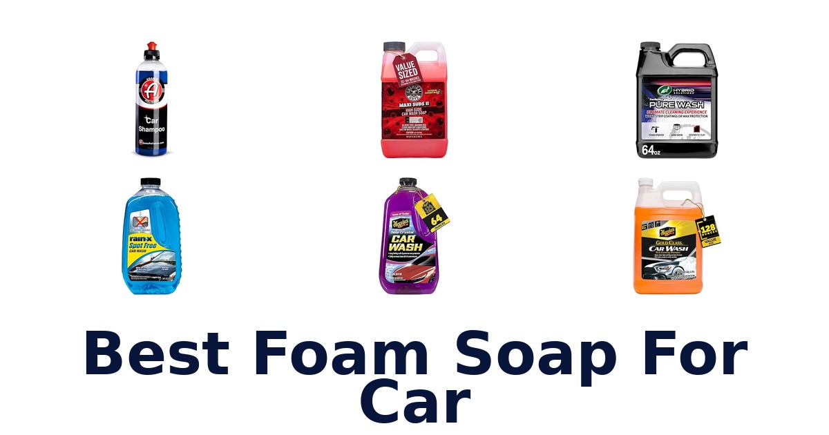 Best Foam Soap For Car