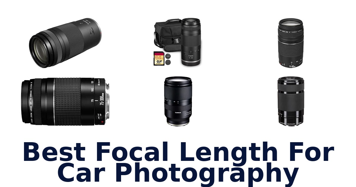 Best Focal Length For Car Photography