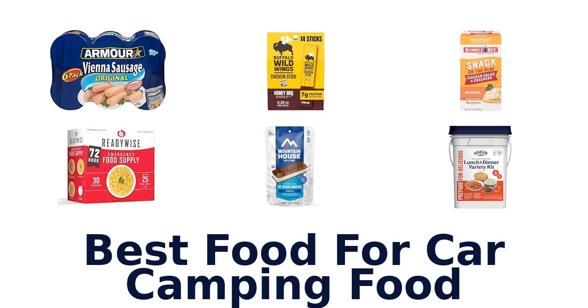 Best Food For Car Camping Food