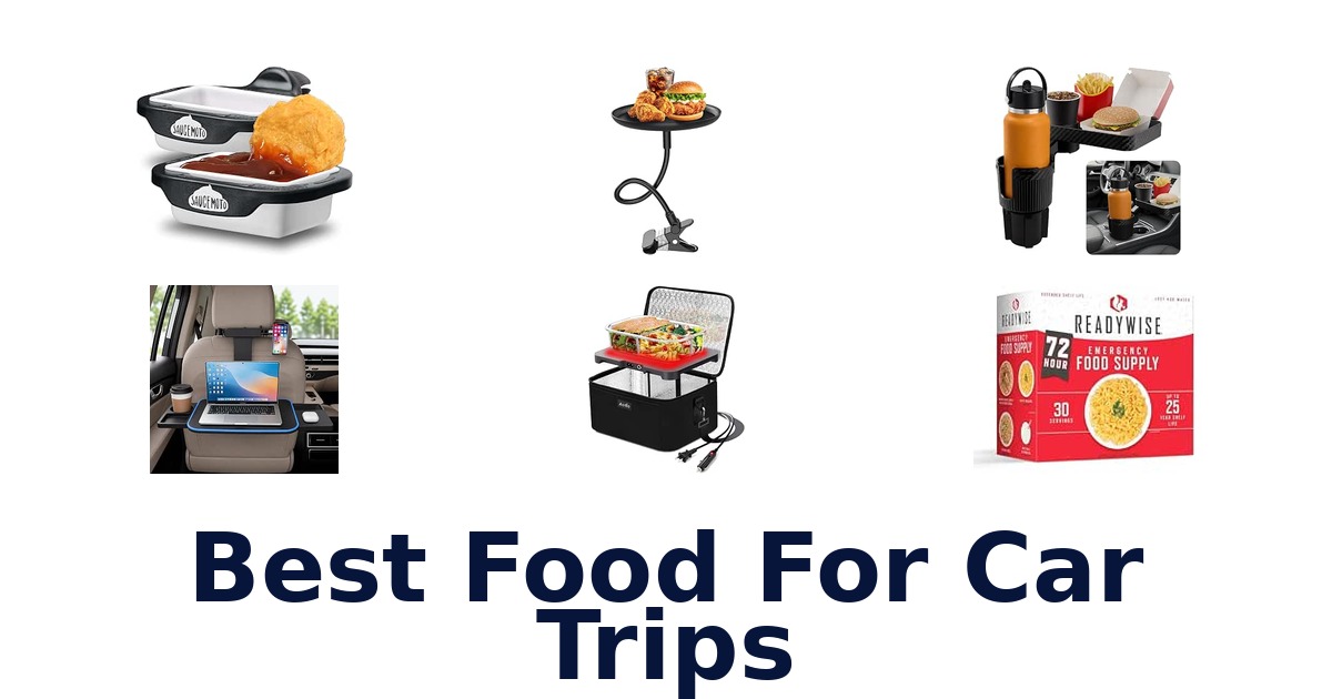 Best Food For Car Trips