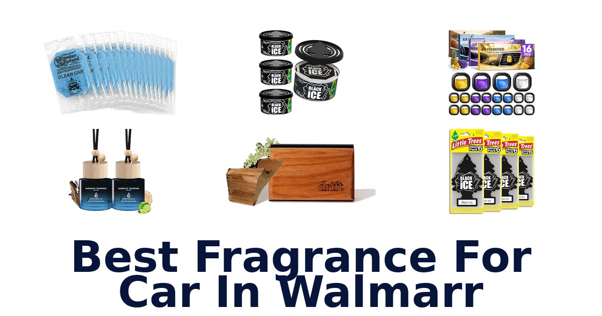 Best Fragrance For Car In Walmarr