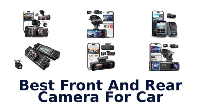 Best Front And Rear Camera For Car