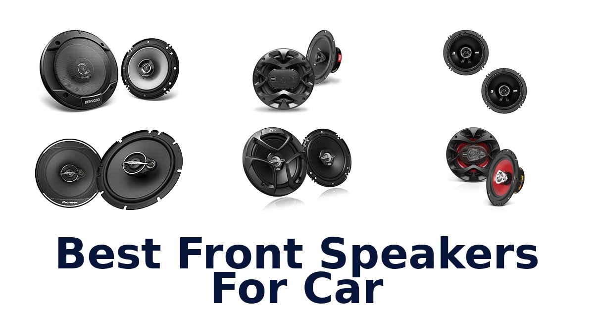 Best Front Speakers For Car