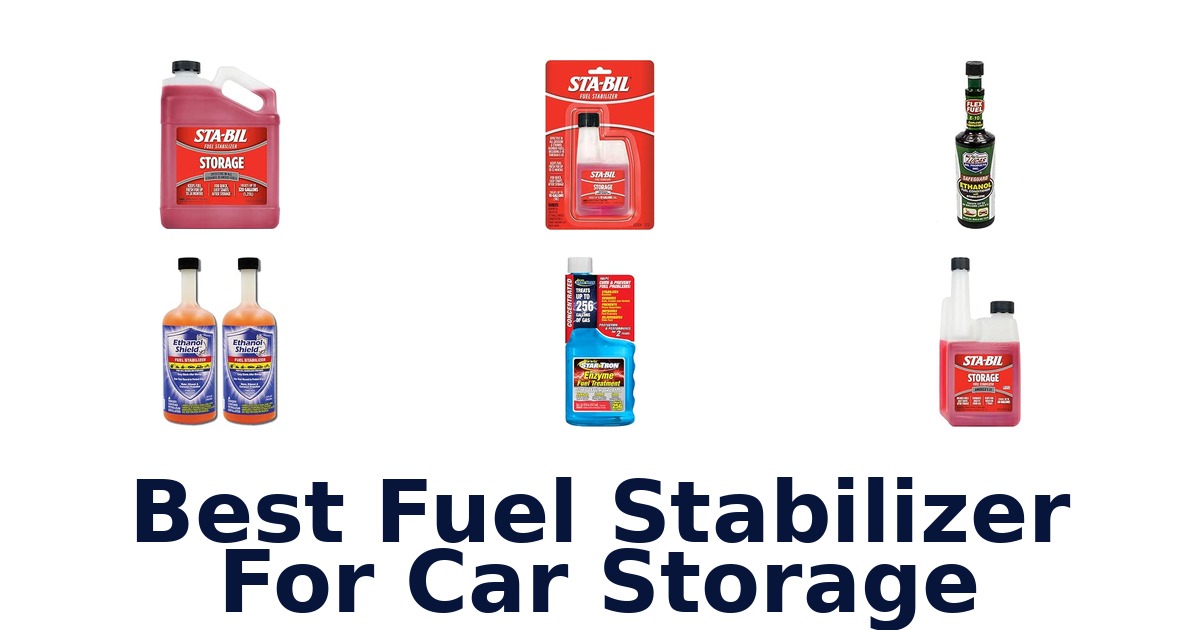 Best Fuel Stabilizer For Car Storage