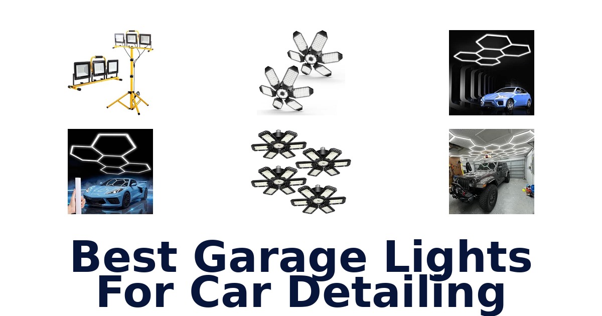 Best Garage Lights For Car Detailing