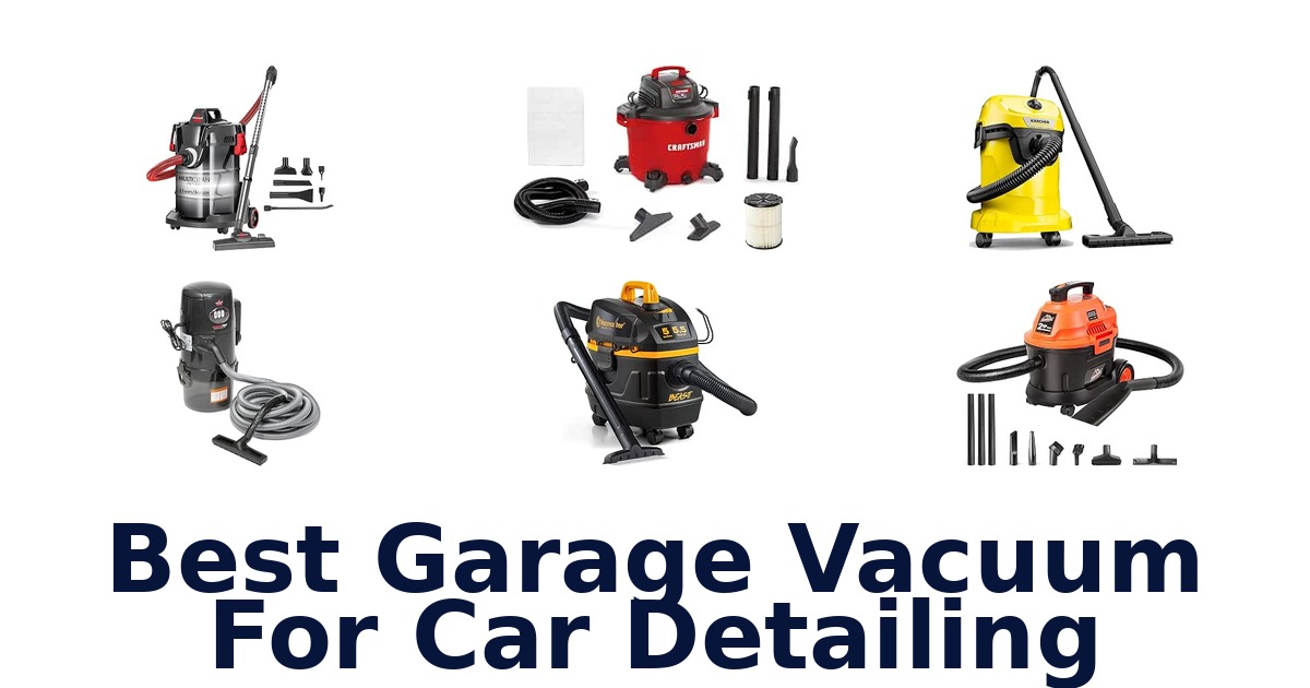 Best Garage Vacuum For Car Detailing