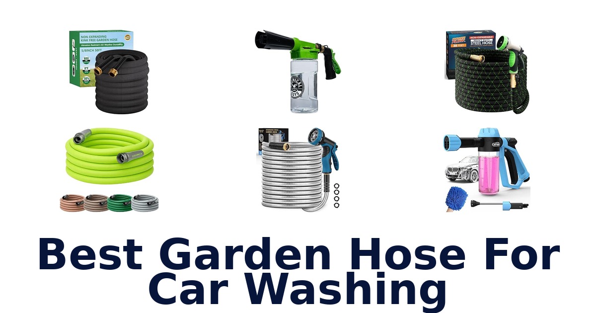 Best Garden Hose For Car Washing
