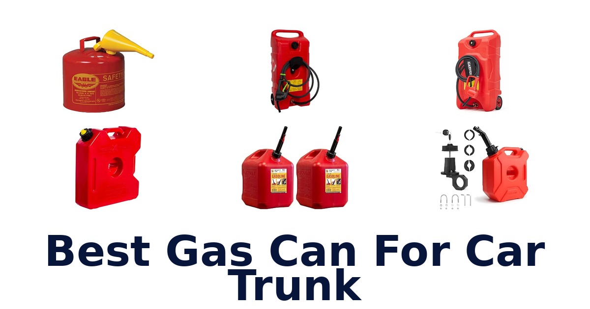 Best Gas Can For Car Trunk