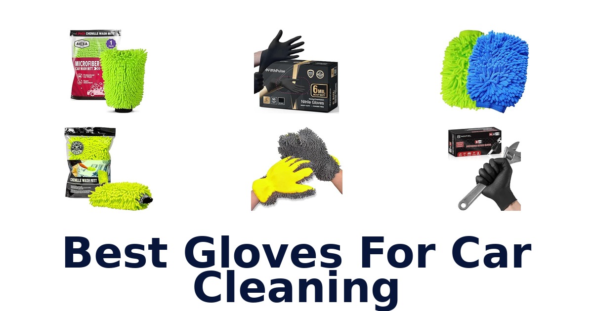 Best Gloves For Car Cleaning