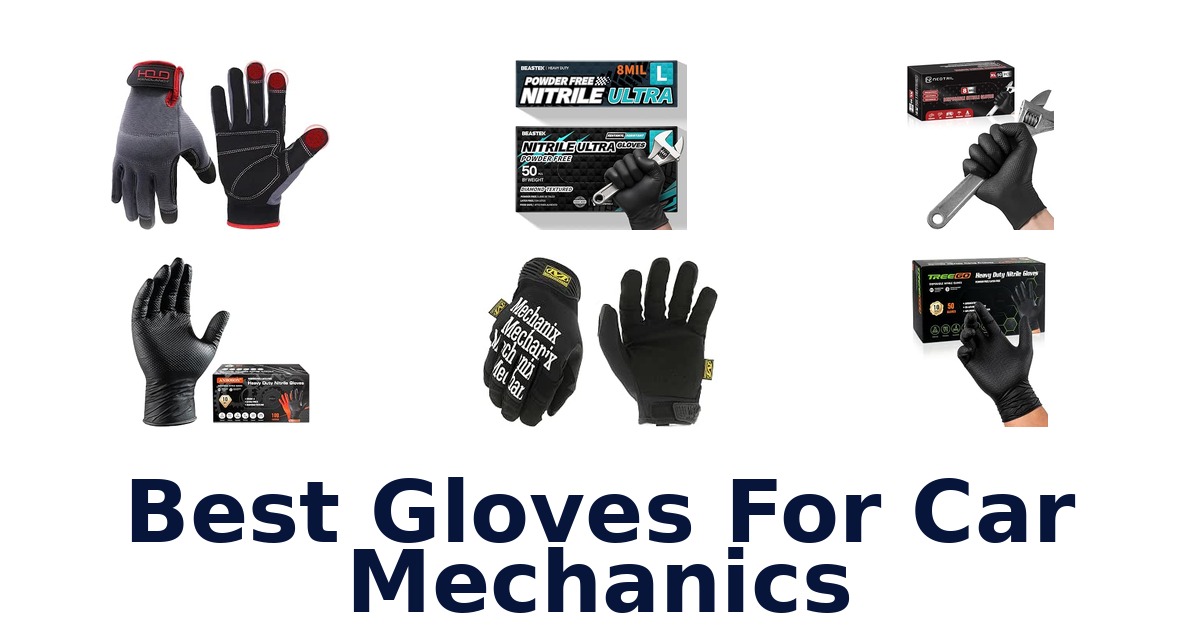 Best Gloves For Car Mechanics