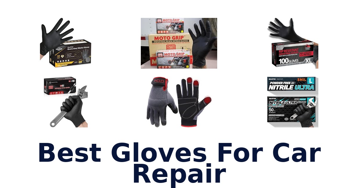 Best Gloves For Car Repair