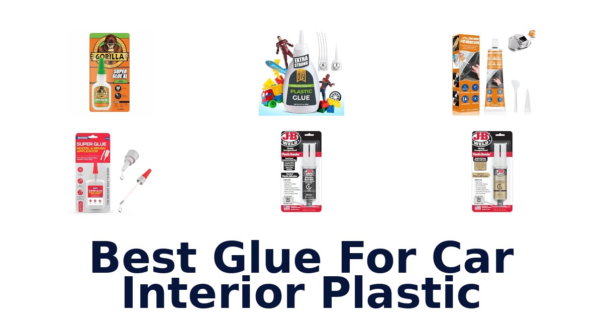 Best Glue For Car Interior Plastic