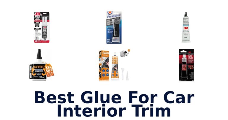 Best Glue For Car Interior Trim