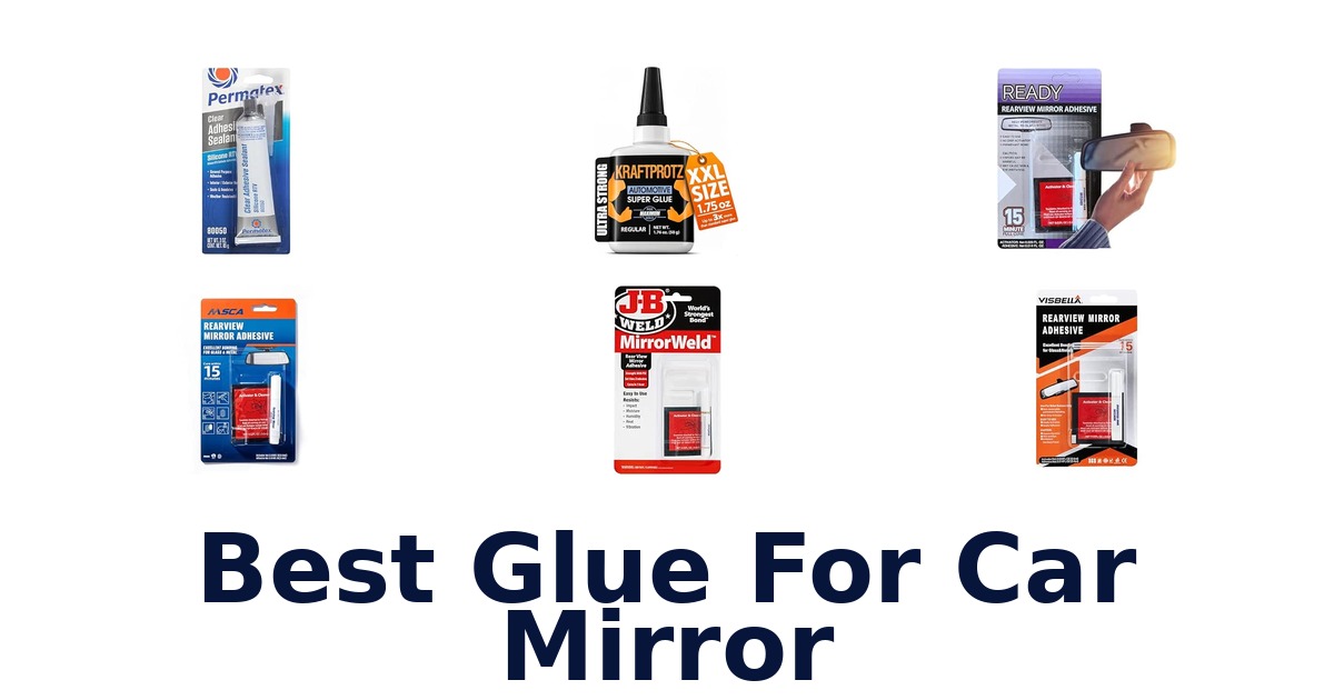 Best Glue For Car Mirror