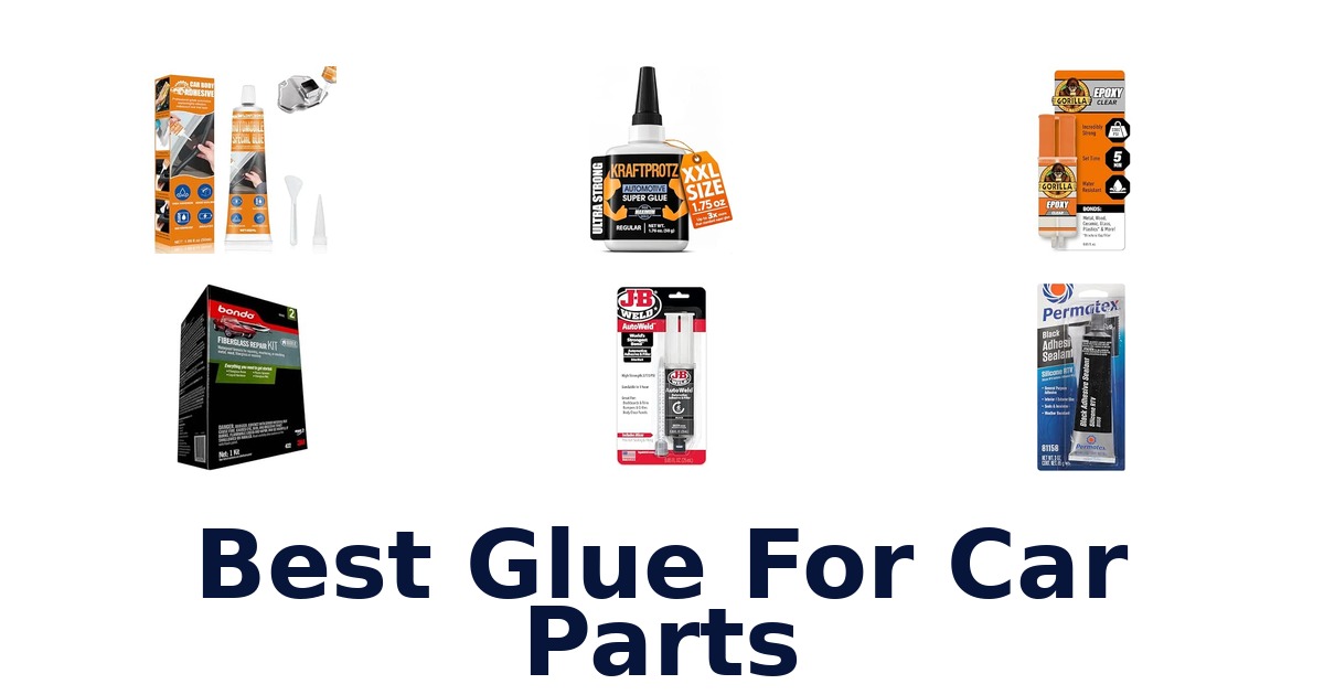 Best Glue For Car Parts