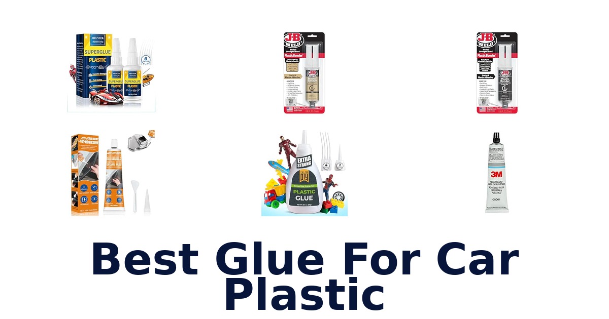Best Glue For Car Plastic