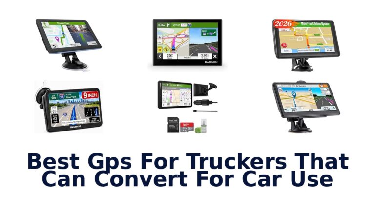 Best Gps For Truckers That Can Convert For Car Use