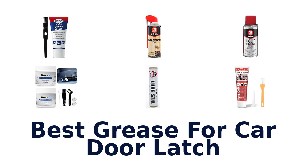 Best Grease For Car Door Latch