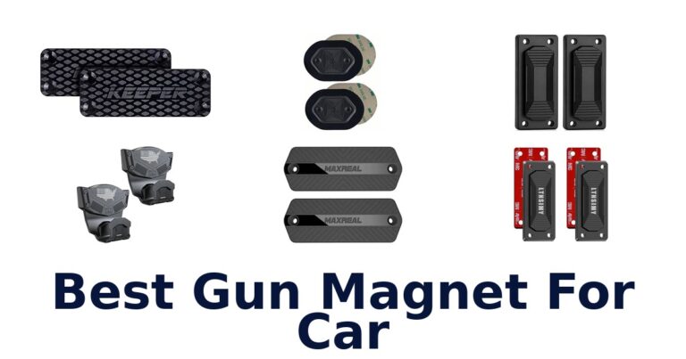 Best Gun Magnet For Car