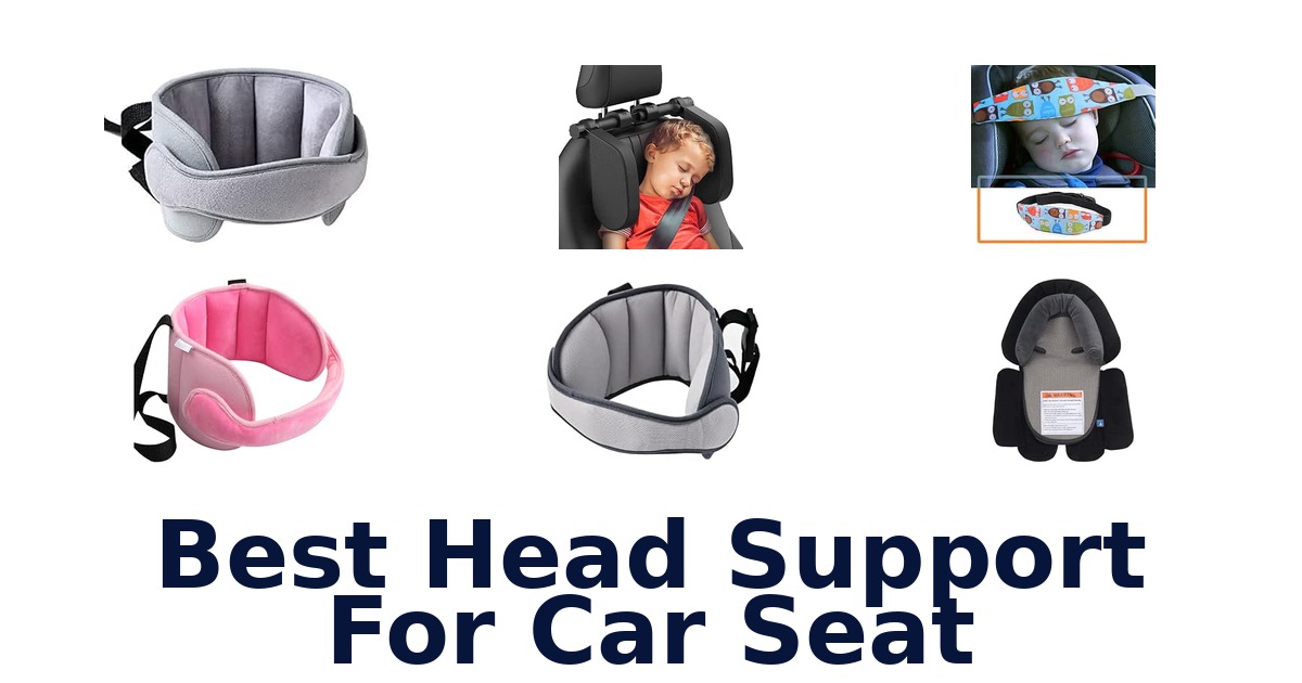 Best Head Support For Car Seat
