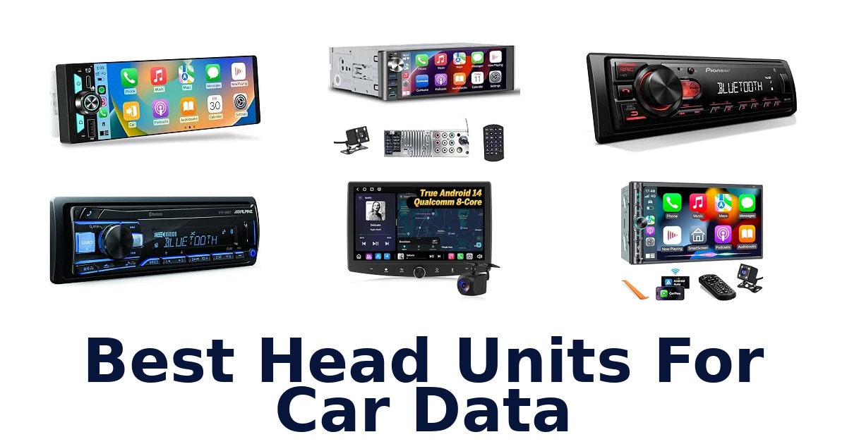 Best Head Units For Car Data