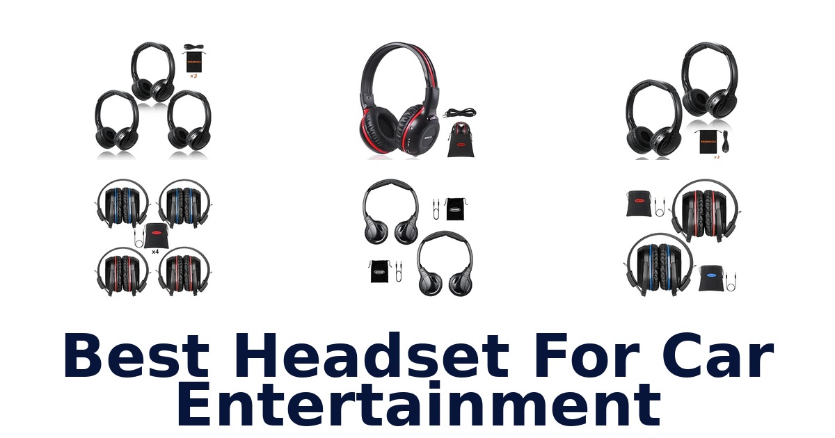 Best Headset For Car Entertainment