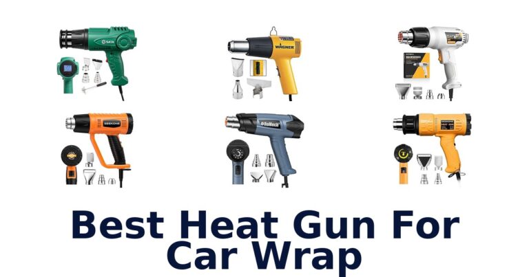 Best Heat Gun For Car Wrap