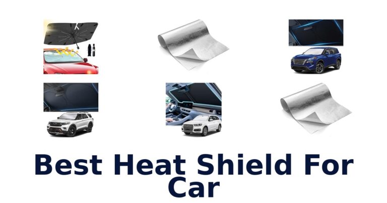 Best Heat Shield For Car