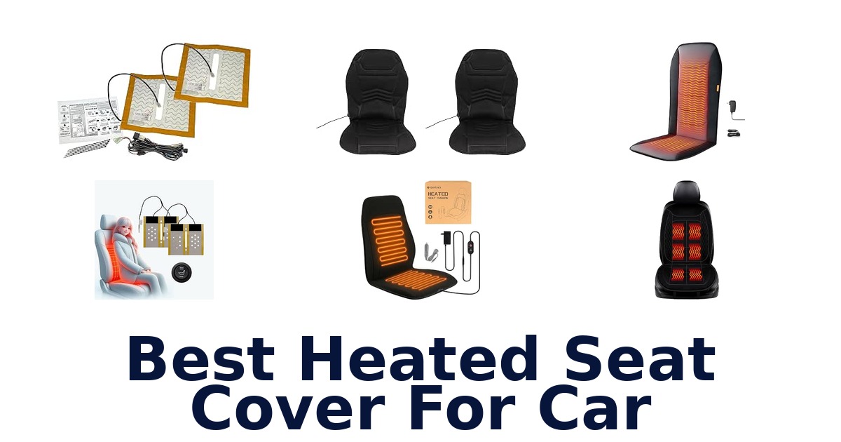 Best Heated Seat Cover For Car