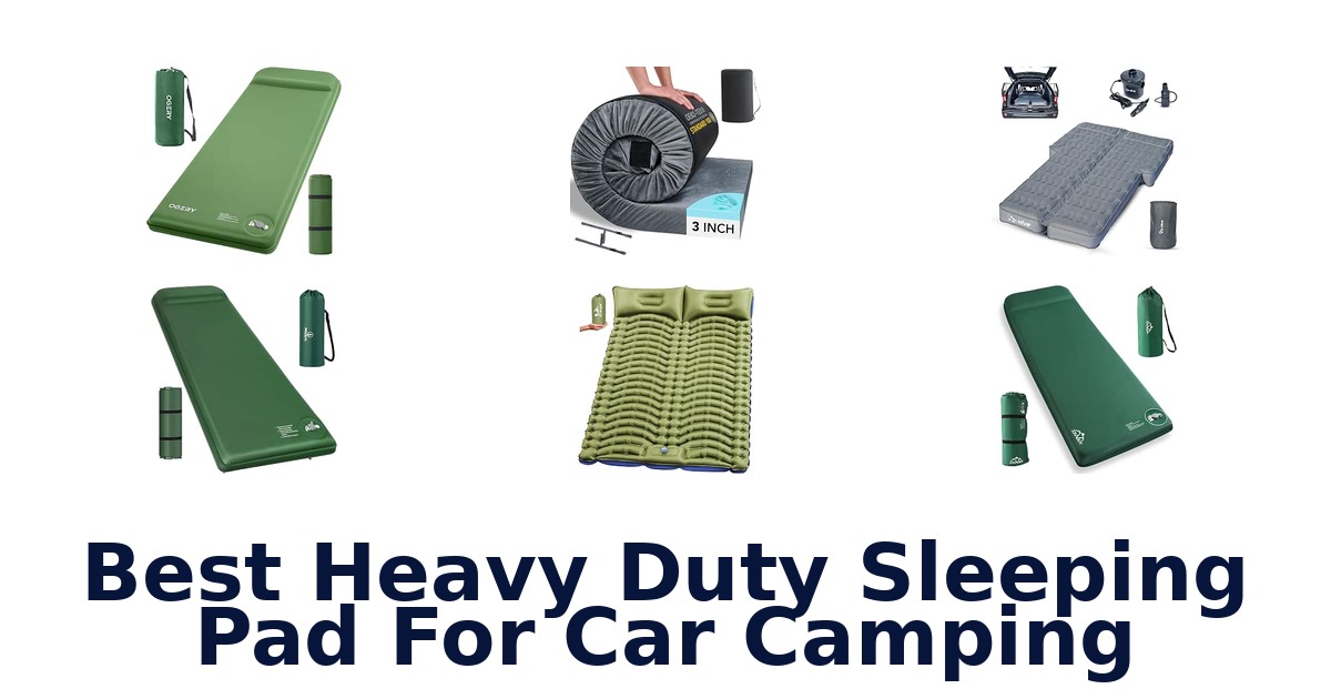 Best Heavy Duty Sleeping Pad For Car Camping