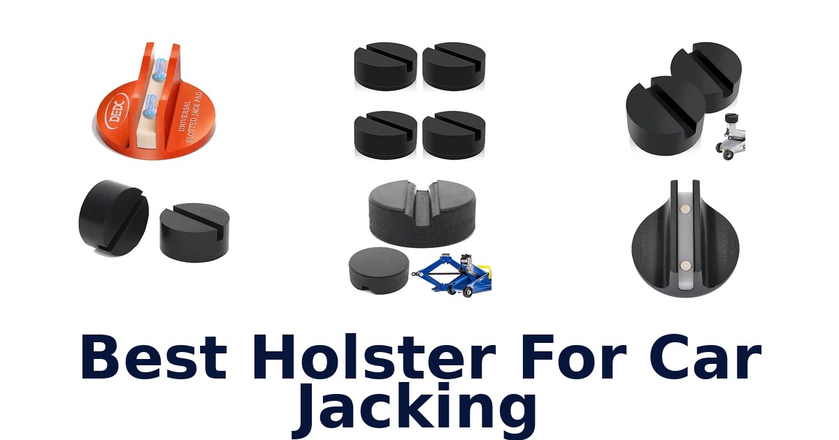 Best Holster For Car Jacking