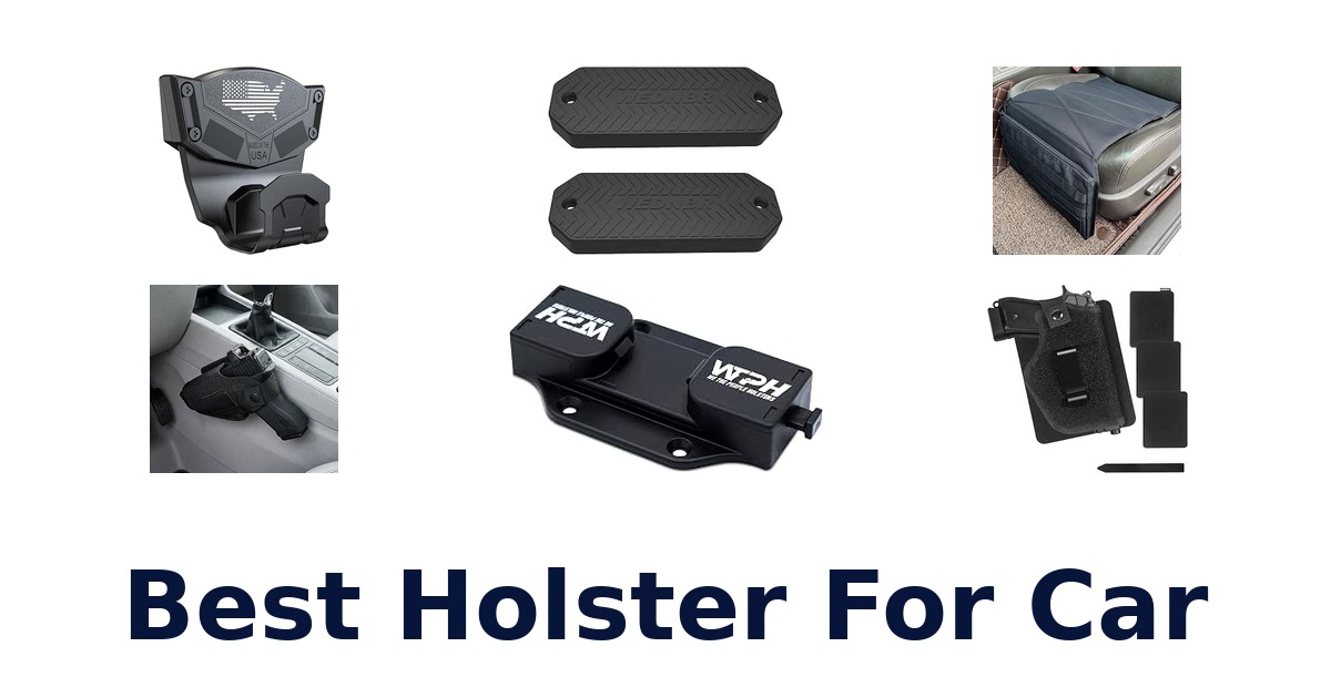 Best Holster For Car