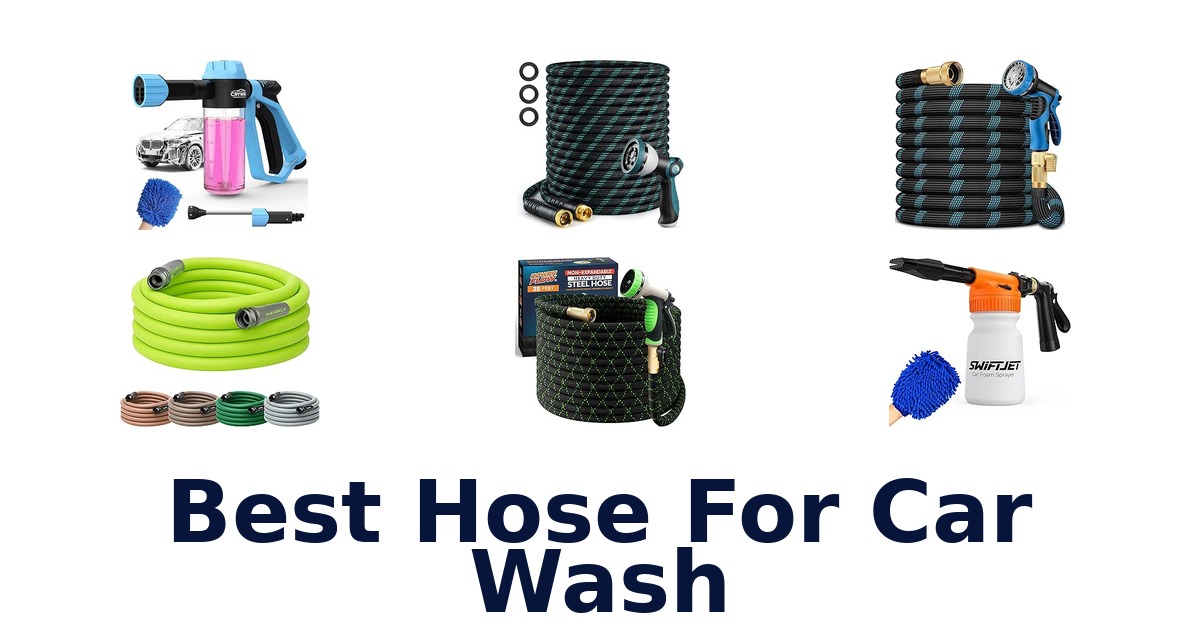 Best Hose For Car Wash