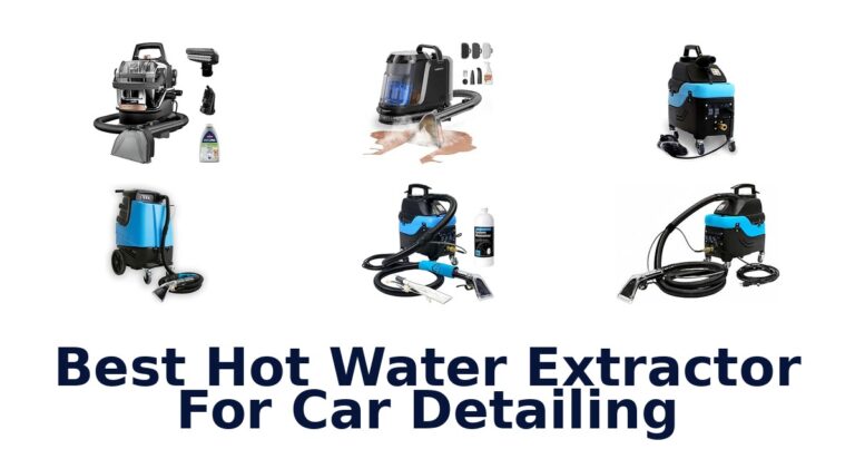 Best Hot Water Extractor For Car Detailing