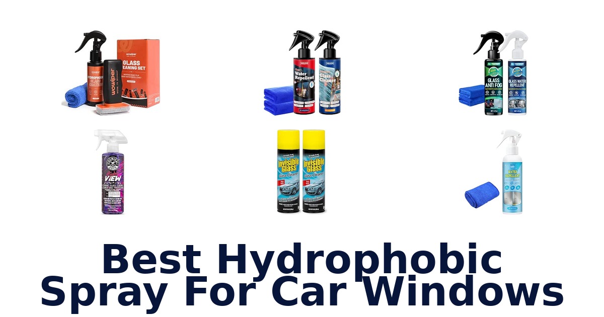 Best Hydrophobic Spray For Car Windows
