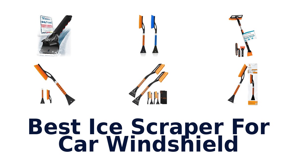 Best Ice Scraper For Car Windshield
