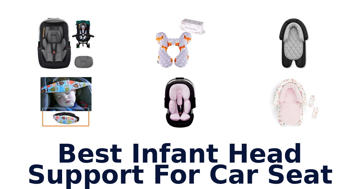 Best Infant Head Support For Car Seat