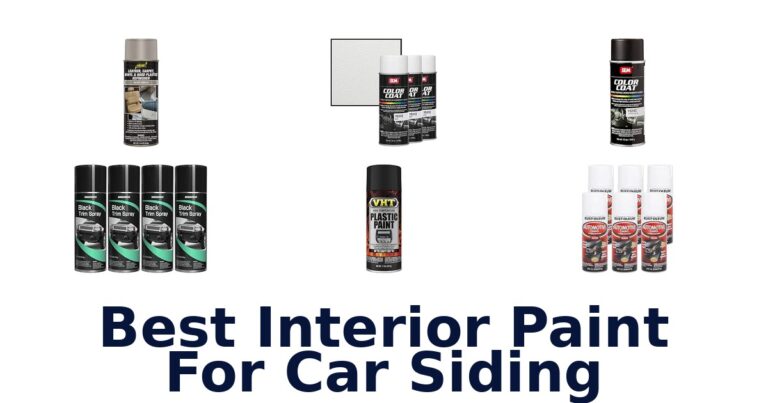Best Interior Paint For Car Siding