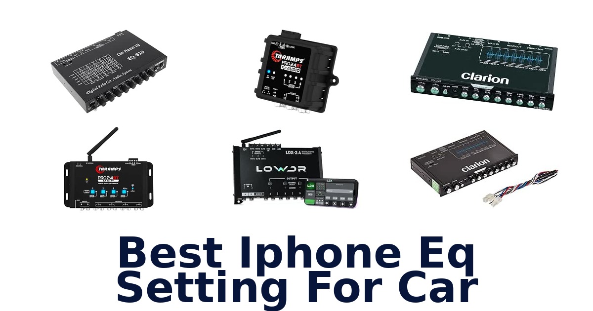 Best iPhone Eq Setting For Car