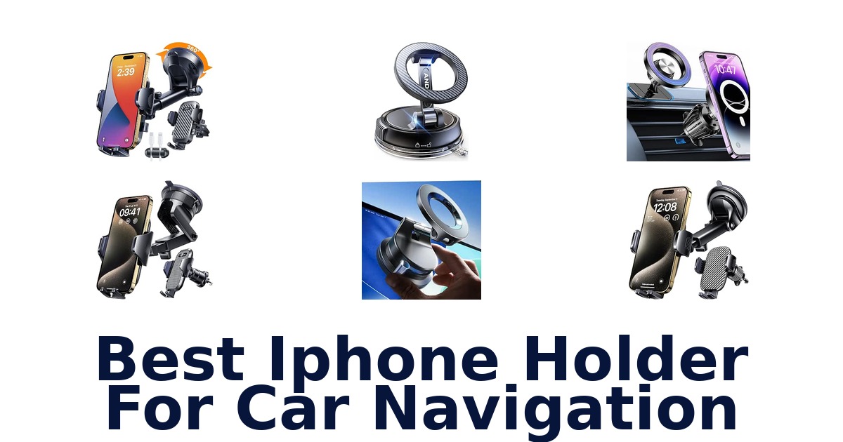 Best iPhone Holder For Car Navigation