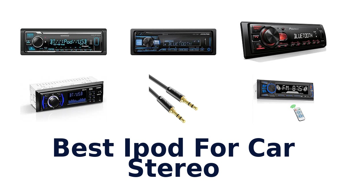 Best Ipod For Car Stereo