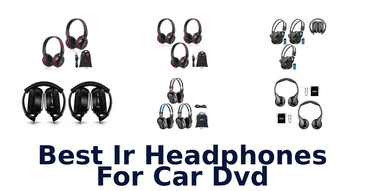 Best Ir Headphones For Car Dvd