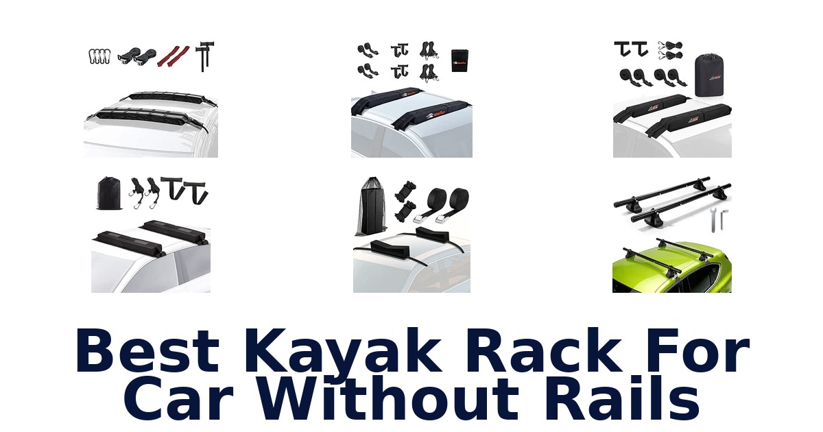 Best Kayak Rack For Car Without Rails