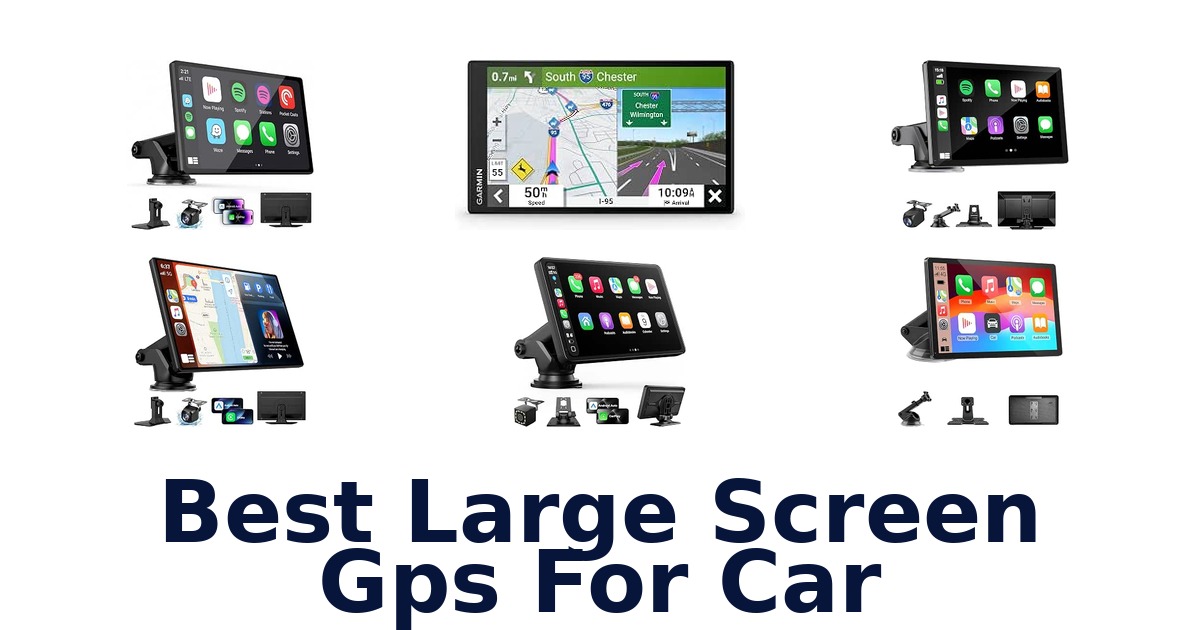 Best Large Screen Gps For Car