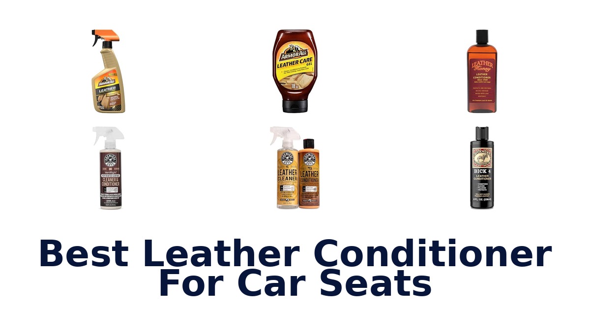 Best Leather Conditioner For Car Seats