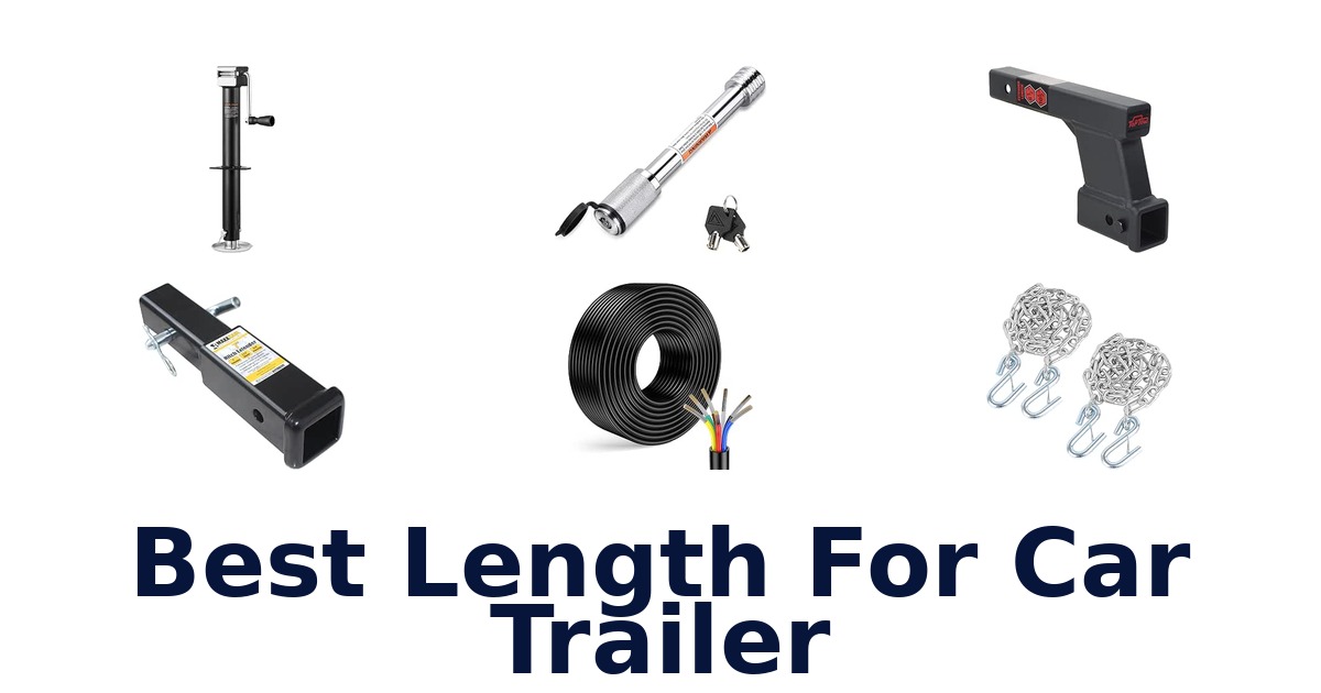 Best Length For Car Trailer