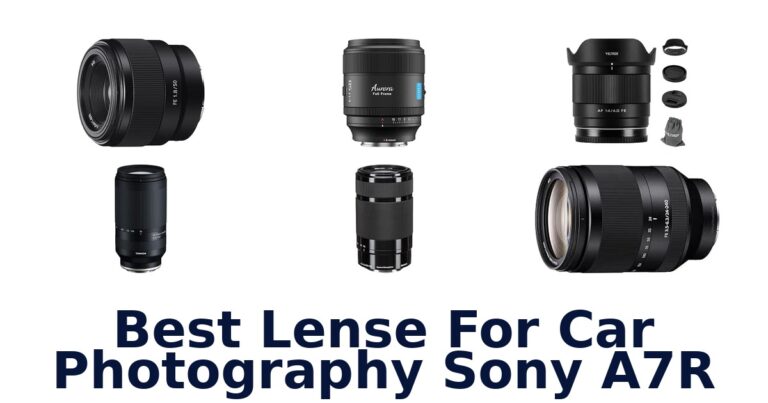 Best Lense For Car Photography Sony A7R