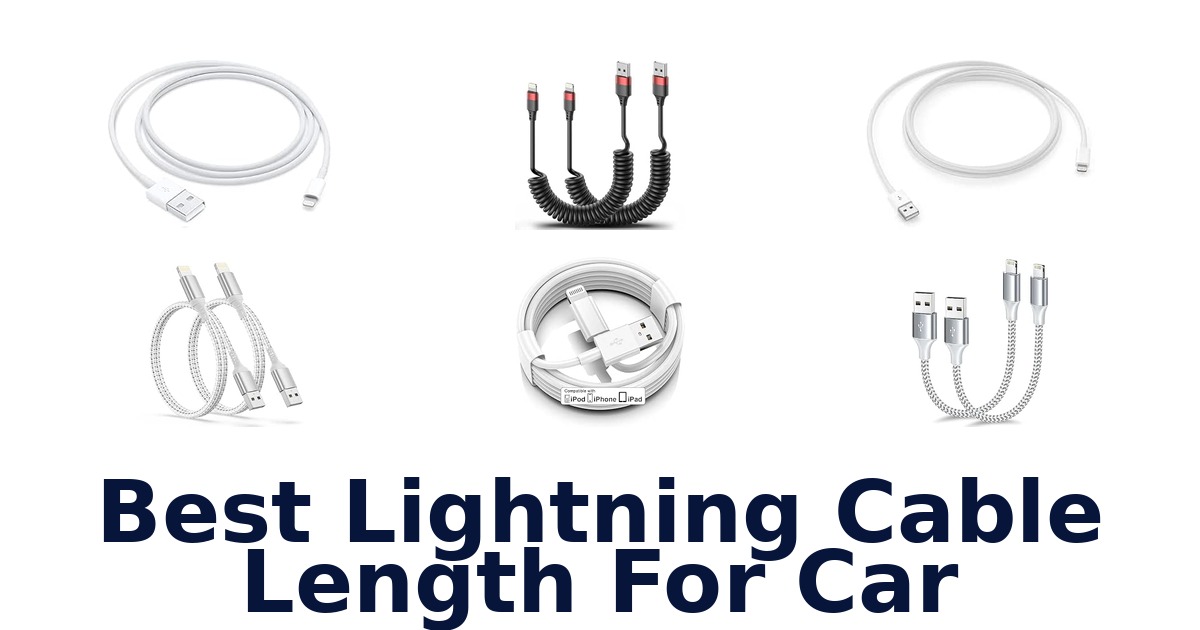 Best Lightning Cable Length For Car